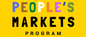 A poster with yellow background that reads People's Markets Program