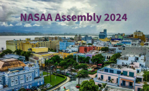 NASAA Assembly 2024: Oct. 23-26, San Juan, Puerto Rico